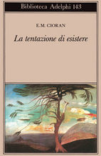 More about La tentazione di esistere