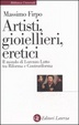 Cover of Artisti, gioiellieri, eretici.
