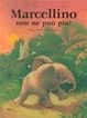 Cover of Marcellino non ne può più!