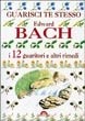 Cover of Tutte le opere di Bach: Essere se stessi­Libera te stesso­Guarisci te stesso­I dodici guaritori