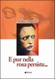 Cover of E pur nella rosa persiste