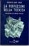 Cover of La perfezione della tecnica