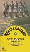 Dieci piccoli indiani (... e poi non ne rimase nessuno)