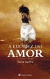 Cover of A lucidez do amor