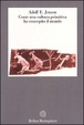 Cover of Come una cultura primitiva ha concepito il mondo