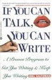 Cover of If You Can Talk You Can Write