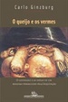 Cover of O Queijo e Os Vermes