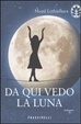 Cover of Da qui vedo la luna