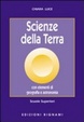Cover of Scienze della terra. Con elementi di geografia e astronomia. Per le Scuole superiori