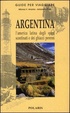 Cover of Argentina: l'America Latina degli spazi sconfinati e dei ghiacci perenni