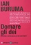 Cover of Domare gli dei. Religione e democrazia in tre continenti