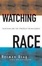 Cover of "Watching Race"