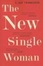Cover of The New Single Woman