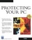 Cover of "Protecting Your PC"