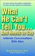 Cover of What He Can't Tell you...and Needs to Say