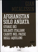 Cover of Afghanistan solo andata. Storie dei soldati italiani caduti nel Paese degli aquiloni