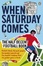 Cover of 'When Saturday Comes'