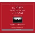 The Five Dysfunctions of a Team (Unabridged) A Leadership Fable