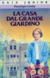 Cover of La casa dal grande giardino
