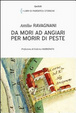Cover of Da Mori ad Angiari per morir di peste