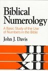 Biblical Numerology : A Basic Study of the Use of Numbers in the Bible