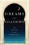 Cover of "Dreams and Shadows"