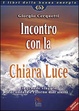 Cover of Incontro con la chiara luce