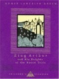 King Arthur and His Knights of the Round Table (Everyman's Library Children's Classics)