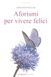Cover of Aforismi per vivere felici