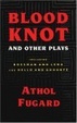 Cover of Blood Knot and Other Plays
