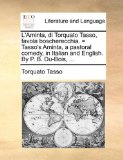Image of L'Aminta, Di Torquato Tasso, Favola Boscherecchia. = Tasso's Aminta, a Pastoral Comedy, in Italian and English. by P. B. Du-Bois, ...