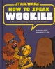 Cover of How to Speak Wookiee