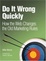 Cover of Do It Wrong Quickly