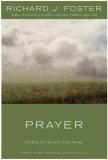 Prayer : Finding the Heart's True Home