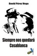 Cover of Siempre nos quedará Casablanca