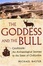 Cover of "The Goddess and the Bull"