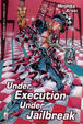 Cover of Under Execution Under Jailbreak