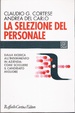 Cover of La selezione del personale. Dalla ricerca all'inserimento in azienda: come scegliere il candidato migliore
