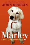 Marley : A Dog Like No Other