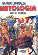 Cover of Il grande libro della mitologia greca e romana