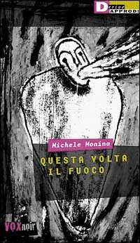 More about Questa volta il fuoco