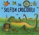 Cover of The Selfish Crocodile