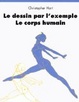 Cover of Le dessin par l'exemple : Le corps humain