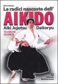 Immagine di Le radici nascoste dell'aikido