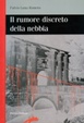 Cover of Il rumore discreto della nebbia