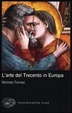 Cover of L'arte del Trecento in Europa