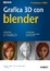 Cover of Grafica 3D con Blender