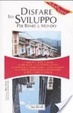Cover of Disfare lo sviluppo per rifare il mondo