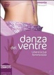 Cover of Danza del ventre. Libera la tua femminilità. DVD. Con libro