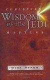 Christian Wisdom of the Jedi Masters